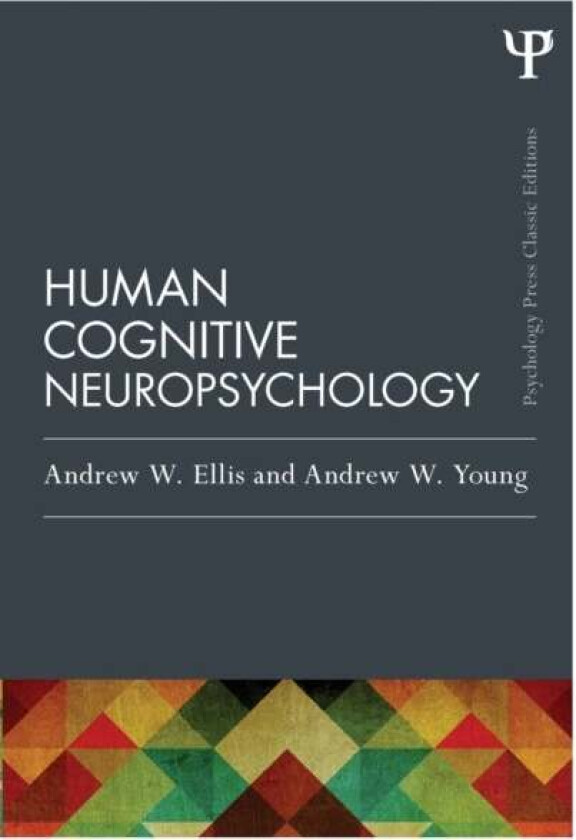 Human Cognitive Neuropsychology (Classic Edition) av Andrew W. Ellis, Andrew W. Young