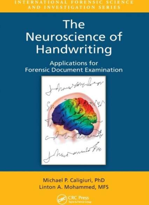 The Neuroscience of Handwriting av Michael P. Caligiuri, Linton A. (Rile Hicks & Mohammed San Bruno California USA) Mohammed