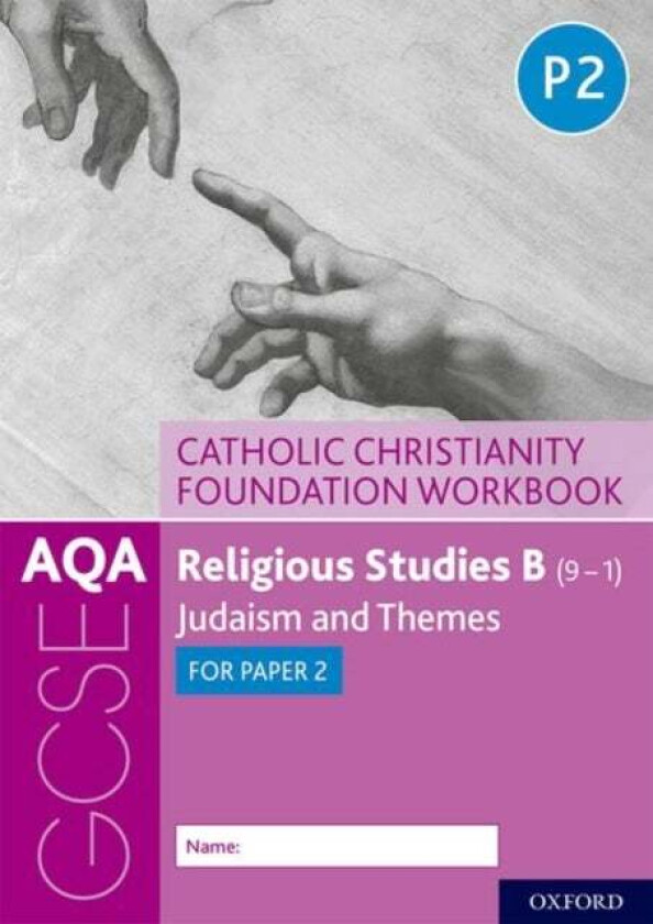 AQA GCSE Religious Studies B (9-1): Catholic Christianity Foundation Workbook av Ann Clucas, Peter Smith