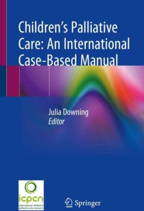 Children's Palliative Care: An International Case-Based Manual
