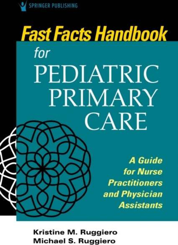 Fast Facts for Pediatric Primary Care av Kristine M Ruggiero, Michael Ruggiero