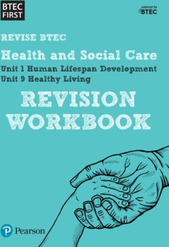 Pearson REVISE BTEC First in Health and Social Care Revision Workbook - 2023 and 2024 exams and asse