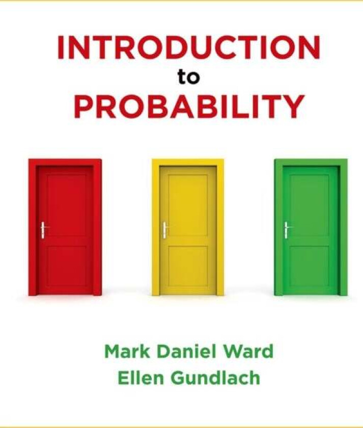Introduction to Probability av Mark Daniel WARD, Elisabeth A Gundlach