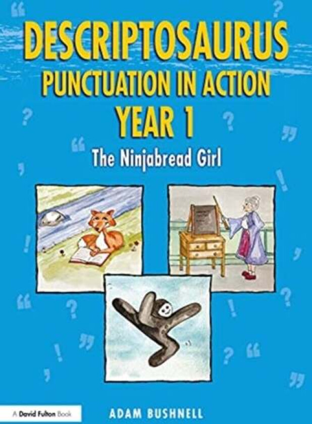 Descriptosaurus Punctuation in Action Year 1: The Ninjabread Girl av Adam Bushnell