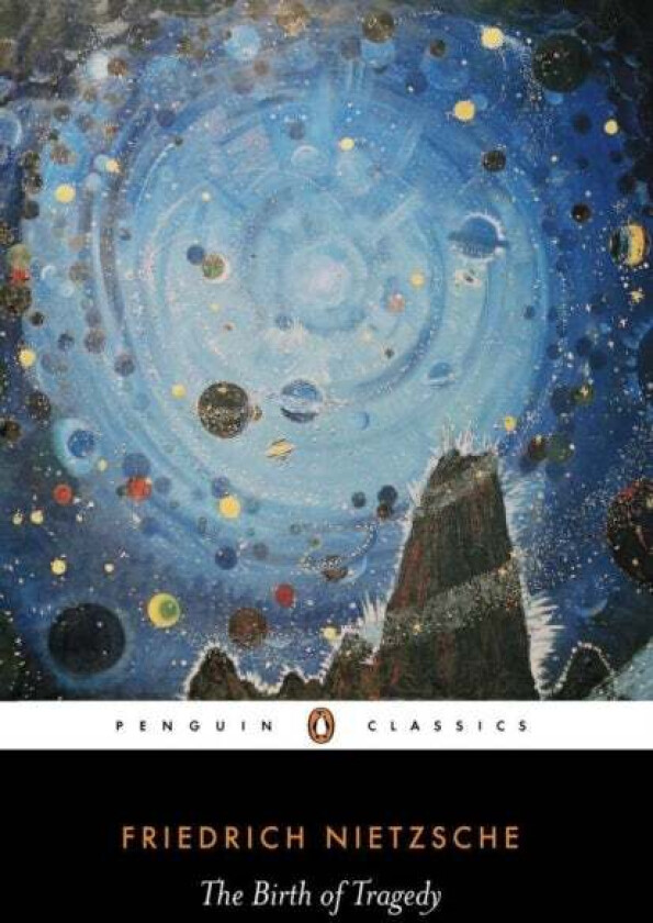 Birth of Tragedy, The av Friedrich Nietzsche