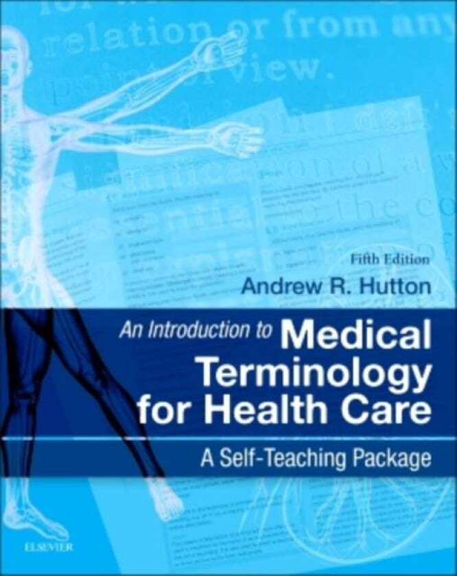 An Introduction to Medical Terminology for Health Care av Andrew BSc MSc (Lecturer in Life Science Edinburgh UK) Hutton