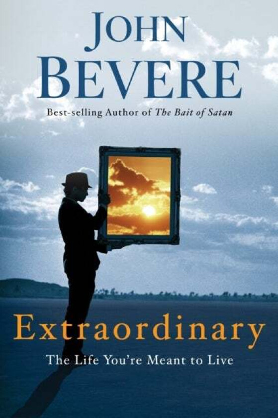 Extraordinary av John Bevere