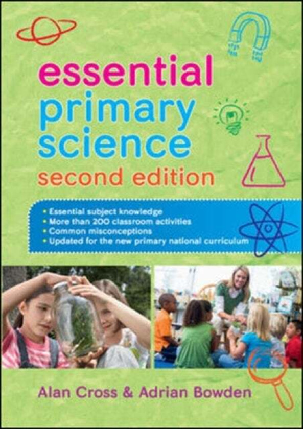 Essential Primary Science av Alan Cross, Adrian Bowden