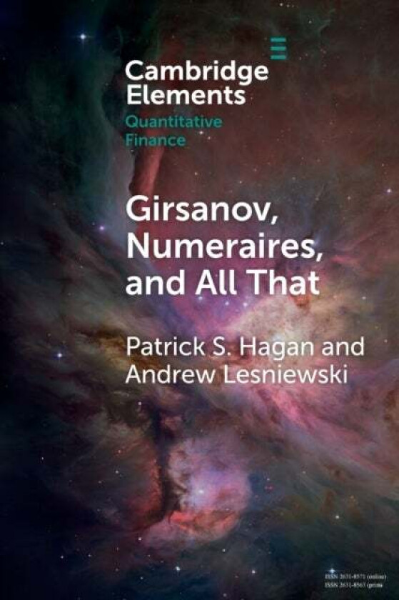 Girsanov, Numeraires, and All That av Patrick S. Hagan, Andew (Bernard M. Baruch College City University of New York) Lesniewski