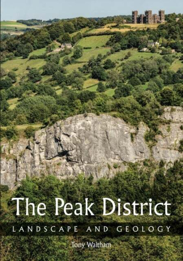 The Peak District av Tony Waltham