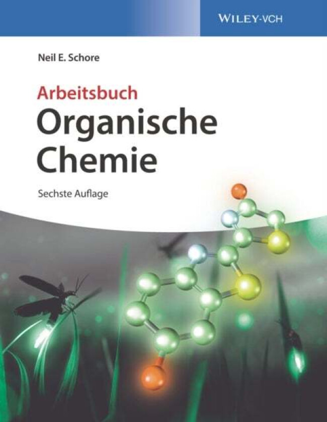 Organische Chemie av Neil E. (University of California Davis USA) Schore