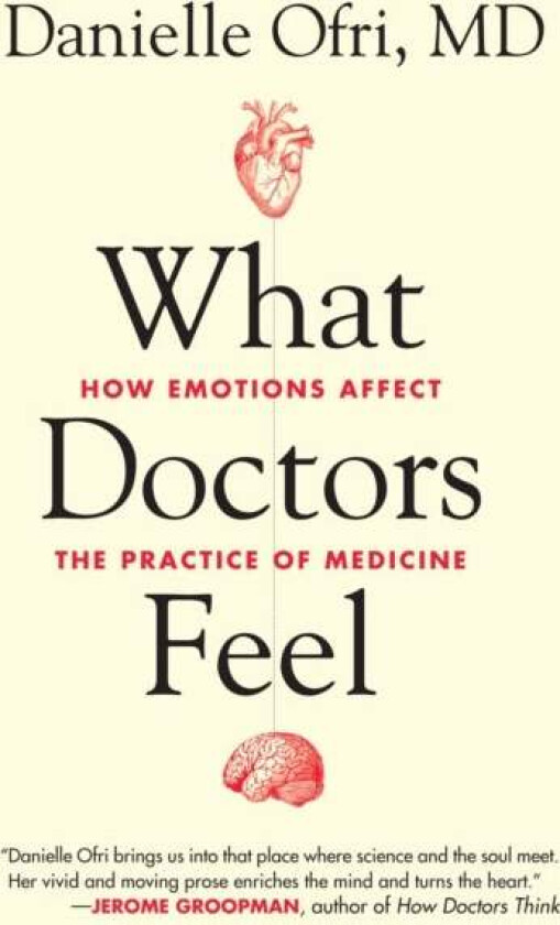 What Doctors Feel av Danielle Ofri