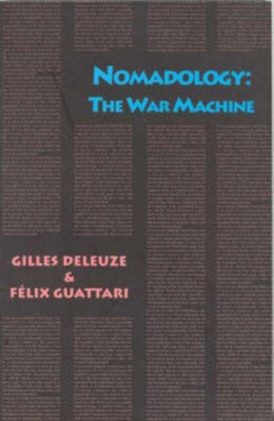 Nomadology av Gilles Deleuze, Felix Guattari