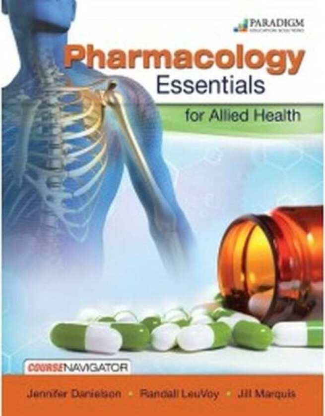 Pharmacology Essentials for Allied Health av Jennifer Danielson, Randall LeuVoy, Jill Marquis