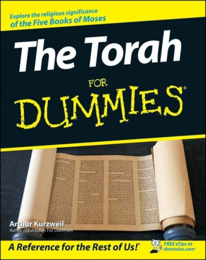 The Torah For Dummies av Arthur (Elat Chayyim) Kurzweil