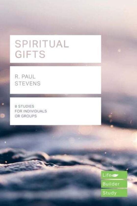 Spiritual Gifts (Lifebuilder Study Guides) av R Paul Stevens