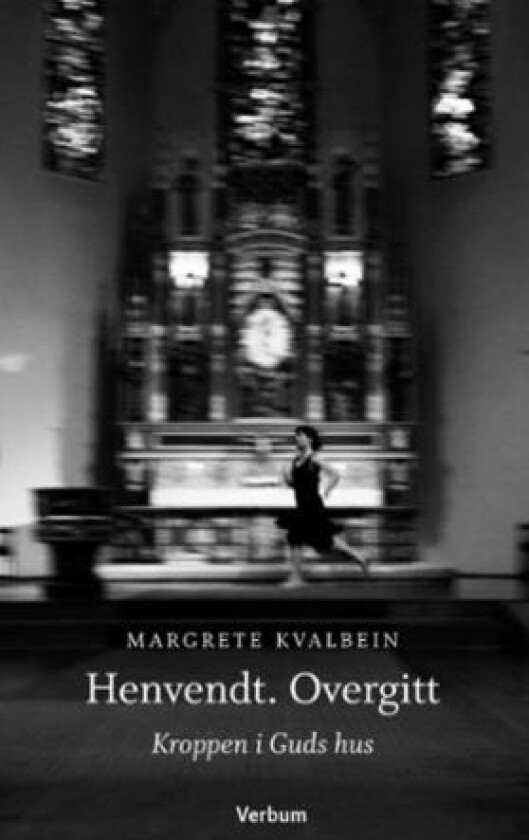 Henvendt. Overgitt av Margrete Kvalbein
