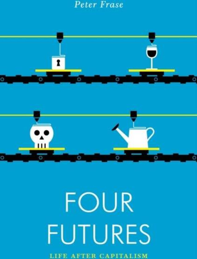Four Futures av Peter Frase