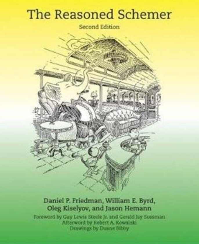 The Reasoned Schemer av Daniel P. (Professor Indiana University) Friedman, William E. (Research Professor University of Utah) Byrd, Oleg (Assistant Pr