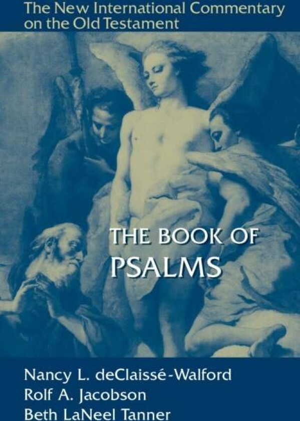 The Book of Psalms av Nancy L. deClaisse-Walford, Rolf Jacobson, Tann