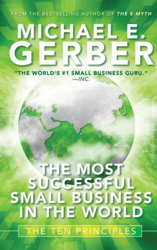 The Most Successful Small Business in The World av Michael E. Gerber