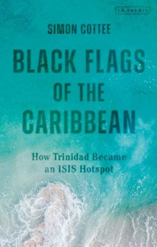 Black Flags of the Caribbean av Dr Simon Cottee