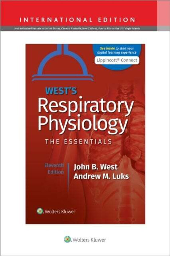 West's Respiratory Physiology av John B. MD PhD DSc West, Andrew M. Luks