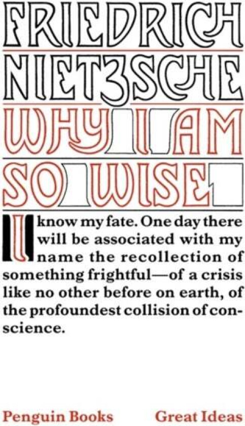 Why I am So Wise av Friedrich Nietzsche