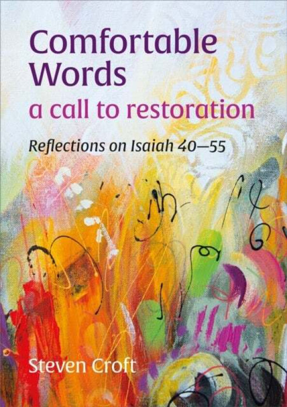 Comfortable Words: a call to restoration av Steven Croft