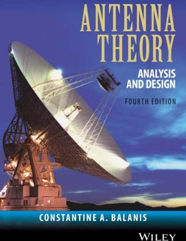 Antenna Theory av Constantine A. (Arizona State University) Balanis
