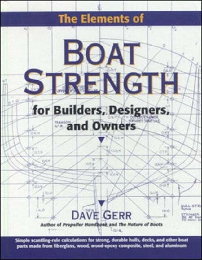 The Elements of Boat Strength: For Builders, Designers, and Owners av Dave Gerr