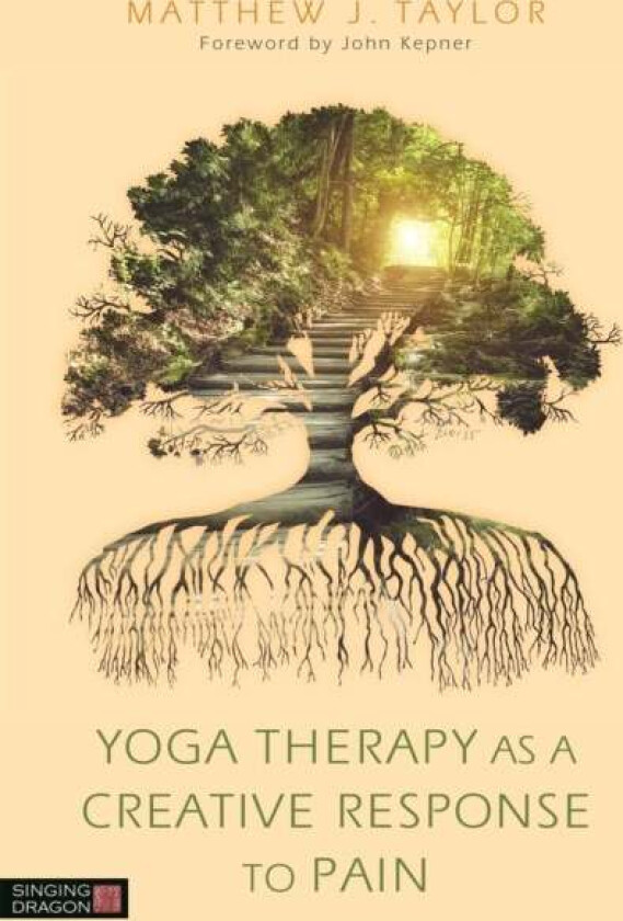 Yoga Therapy as a Creative Response to Pain av Matthew J. Taylor