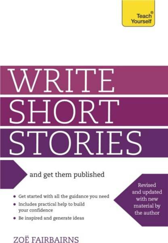 Write Short Stories and Get Them Published av Zoe Fairbairns