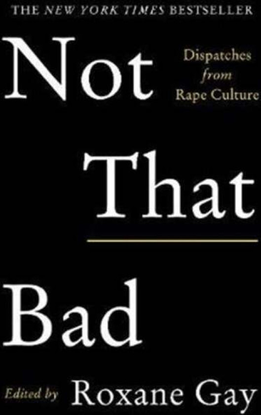 Not That Bad av Roxane Gay