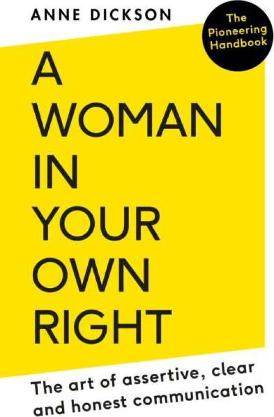 A Woman in Your Own Right av Anne Dickson