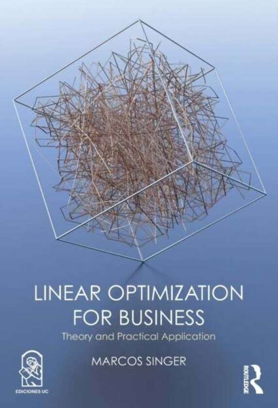 Linear Optimization for Business av Marcos Singer