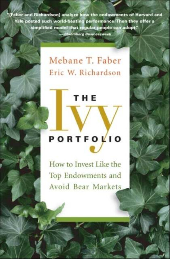 The Ivy Portfolio av Mebane T. Faber, Eric W. Richardson