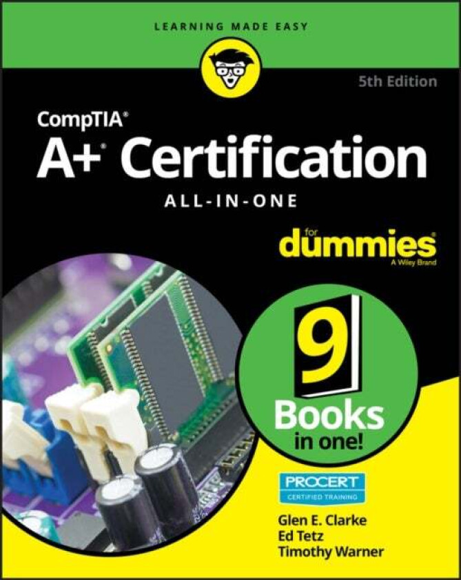 CompTIA A+ Certification All-in-One For Dummies av Glen E. Clarke, Edward Tetz, Timothy L. Warner