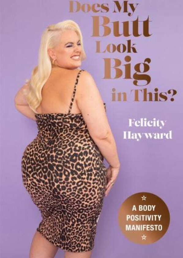 Does My Butt Look Big in This av Felicity Hayward