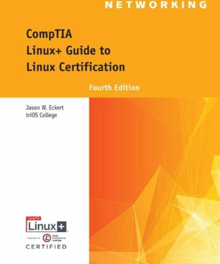 CompTIA Linux+ Guide to Linux Certification av Jason (triOS College) Eckert