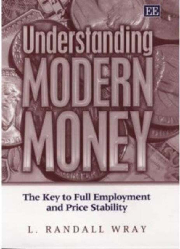 Understanding Modern Money av L. Randall Wray