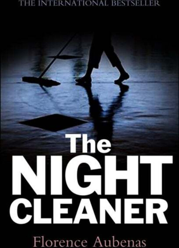The Night Cleaner av Florence (Editions du Seuil) Aubenas