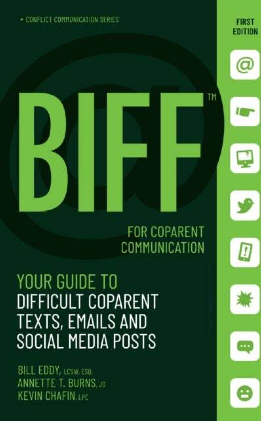 BIFF for CoParent Communication av Bill Eddy, Annette Burns, Kevin Chafin
