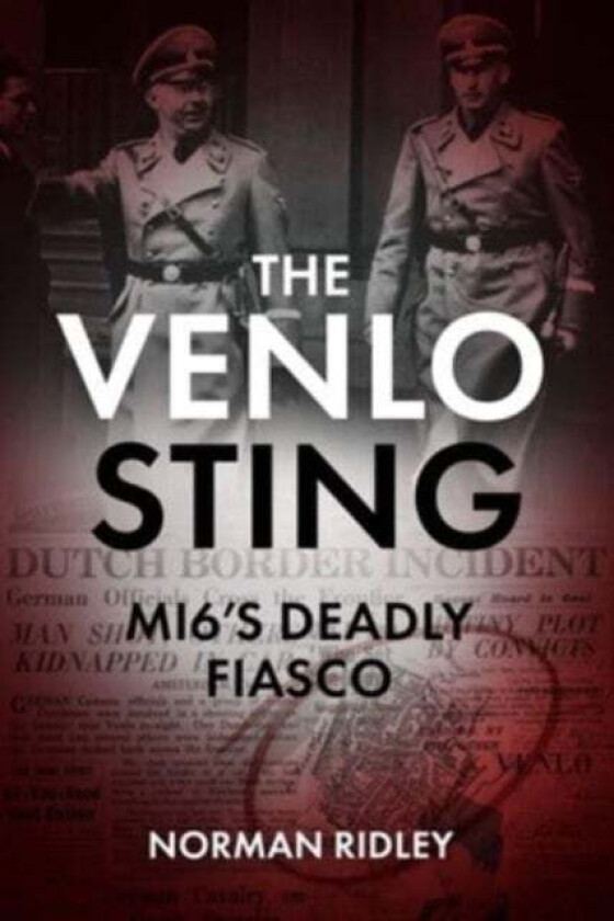 The Venlo Sting av Norman Ridley