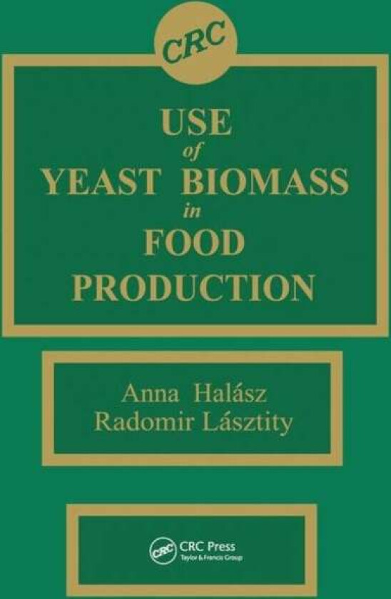 Use of Yeast Biomass in Food Production av Anna (Budapest Hungary) Halasz, Radomir (Technical University) Lasztity
