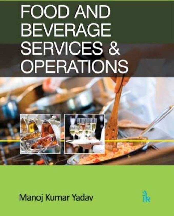 Food and Beverage Services & Operations av Manoj Kumar Yadav