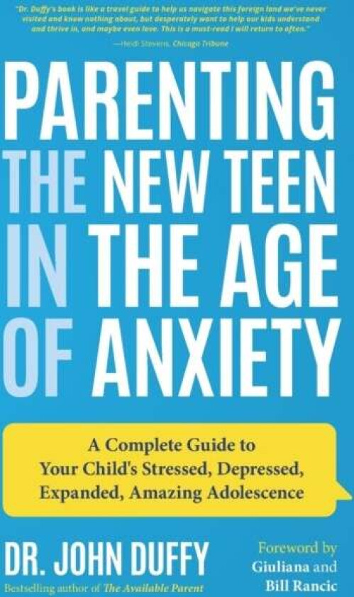 Parenting the New Teen in the Age of Anxiety av John Duffy