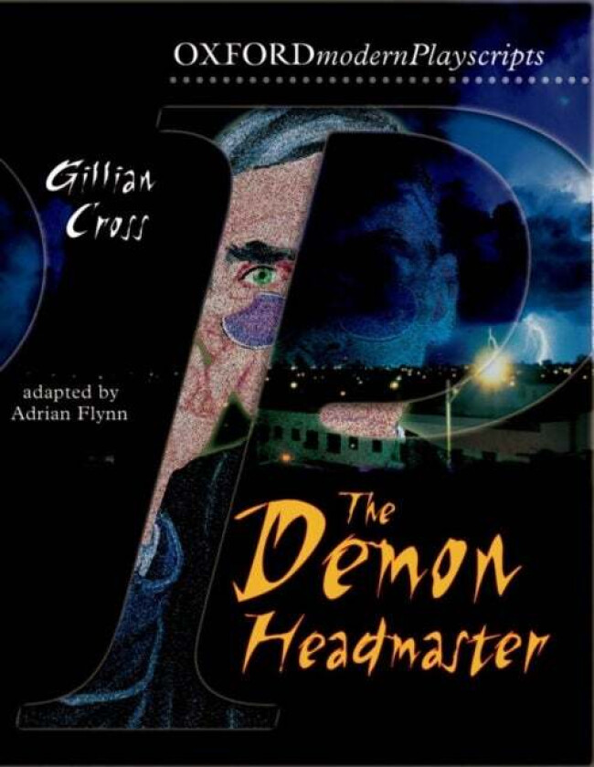 Oxford Playscripts: The Demon Headmaster av Gillian Cross