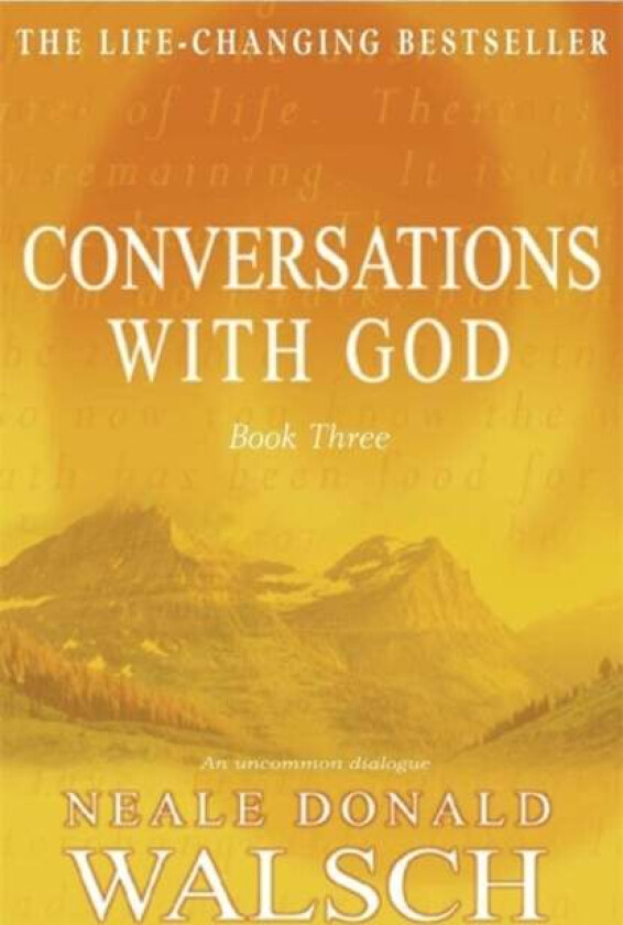 Conversations with God - Book 3 av Neale Donald Walsch