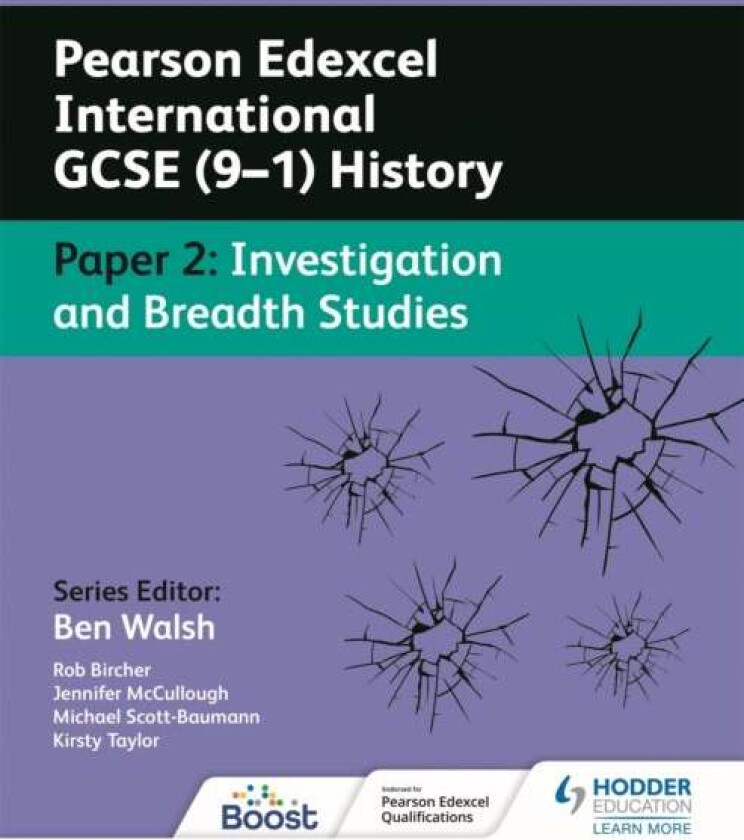 Pearson Edexcel International GCSE (9-1) History: Paper 2 Investigation and Breadth Studies av Rob Bircher, Kirsty Taylor, Jennifer McCullough, Michae